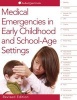 Medical Emergencies in Early Childhood Settings (Spiral bound, Revised edition) - Redleaf Press Photo