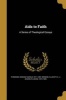 AIDS to Faith - A Series of Theological Essays (Paperback) - William Abp Of York Thomson Photo