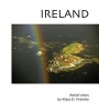 Ireland - Aerial Photographs by Klaus Francke (Hardcover) - Klaus D Francke Photo