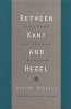 Between Kant and Hegel - Lectures on German Idealism (Paperback) - Dieter Henrich Photo