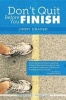 Don't Quit Before You Finish - Serving Well and Finishing Strong (Paperback) - Jimmy Draper Photo