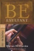 Be Exultant - Psalms 90- 150 - Praising God for His Mighty Works (Paperback) - Warren Wiersbe Photo