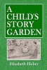 A Child's Story Garden (Paperback) - Elizabeth Heber Photo