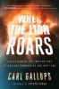 When the Lion Roars - Understanding the Implications of Ancient Prophecies for Our Time (Paperback) - Carl Gallups Photo