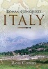 The Roman Conquests: Italy (Hardcover) - Ross Cowan Photo