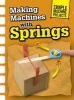 Making Machines with Springs (Paperback) - Chris Oxlade Photo