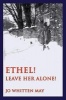 Ethel! Leave Her Alone! (Paperback) - Jo Whitten May Photo