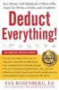 Deduct Everything! - Save Money with Hundreds of Legal Tax Breaks, Credits, Write-Offs, and Loopholes (Paperback) - Eva Rosenberg Photo