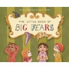 The Little Book of Big Fears (Hardcover) - Monica Arnaldo Photo