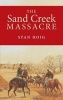 Sand Creek Massacre (Paperback) - Stan Hoig Photo