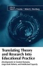 Translating Theory and Research into Educational Practice - Developments in Content Domains, Large Scale Reform, and Intellectual Capacity (Hardcover) - Mark A Constas Photo