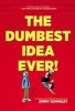 The Dumbest Idea Ever! (Paperback) - Jimmy Gownley Photo