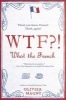 Wtf?!: What the French (Paperback) - Olivier Magny Photo