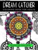 Dream Catcher Coloring Book Volume 1 - Stress Relief Coloring Book a Beautiful and Inspiring Colouring Book for All Ages (Paperback) - Dream Cather Team Photo