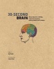 30-Second Brain - The 50 Most Mind-blowing Ideas in Neuroscience, Each Explained in Half a Minute (Hardcover) - Anil Seth Photo