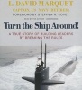 Turn the Ship Around! - A True Story of Building Leaders by Breaking the Rules (Standard format, CD) - L David Marquet Captain Usn Retired Photo