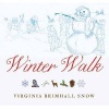 Winter Walk (Hardcover) - Virginia Brimhall Snow Photo