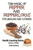 The Magic of Pepper and Peppercorns for Healing and Cooking (Paperback) - Dueep Jyot Singh Photo