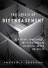 Crises of Disengagement - How Apathy, Complacency, and Selfishness Are Destroying Today's Workplace (Hardcover) - Andrew J Sherman Photo