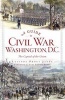 A Guide to Civil War Washington, D.C. - The Capital of the Union (Paperback) - Lucinda Prout Janke Photo