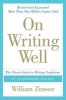 On Writing Well - The Classic Guide to Writing Nonfiction (Hardcover, Turtleback Scho) - William Zinsser Photo