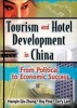 Tourism and Hotel Development in China - From Political to Economic Success (Hardcover) - Ray J Pine Photo