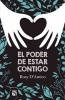 El Poder de Estar Contigo (Spanish, Paperback) - Rosy DAmico Photo