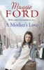 A Mother's Love (Paperback) - Maggie Ford Photo