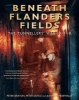 Beneath Flanders Fields - The Tunnellers' War, 1914-1918 (Paperback, Illustrated Ed) - Peter Barton Photo