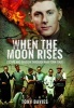 When the Moon Rises - Escape and Evasion Through War-Torn Italy (Hardcover) - Tony Davies Photo