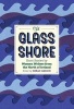 The Glass Shore - Short Stories by Woman Writers from the North of Ireland (Hardcover) - Sinead Gleeson Photo