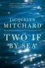 Two If by Sea (Hardcover) - Jacquelyn Mitchard Photo