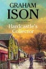 Hardcastle's Collector - A Police Procedural Set During World War One (Hardcover) - Graham Ison Photo