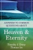 Answers to Common Questions about Heaven & Eternity (Paperback) - Timothy J Demy Photo