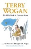 The Little Book of Common Sense - Or Pause for Thought with Wogan (Paperback) - Terry Wogan Photo