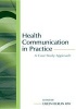 Health Communication in Practice - A Case Study Approach (Hardcover) - Eileen Berlin Ray Photo