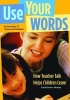 Use Your Words - How Teacher Talk Helps Children Learn (Paperback) - Carol Garhart Mooney Photo