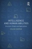 Intelligence and Human Abilities - Structure, Origins and Applications (Paperback, Revised) - Colin Cooper Photo