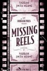 Missing Reels (Paperback) - Farran Smith Nehme Photo