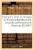 Essai Sur La Vie Et Les Ouvrages de Florimond de Raymond, Conseiller Au Parlement de Bordeaux (French, Paperback) - Tamizey De Larroque P Photo