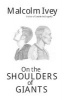 On the Shoulders of Giants (Paperback) - Malcolm Ivey Photo