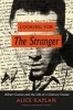 Looking for the Stranger - Albert Camus and the Life of a Literary Classic (Hardcover) - Alice Kaplan Photo