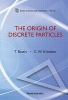 The Origin of Discrete Particles (Hardcover) - C W Kilmister Photo