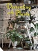 Decorating with Plants - The Art of Using Plants to Transform Your Home (Hardcover) - Satoshi Kawamoto Photo