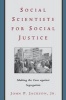 Social Scientists for Social Justice - Making the Case Against Segregation (Hardcover, New Ed) - John P Jackson Photo