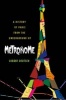 Metronome - A History of Paris from the Underground Up (Paperback) - Lorant Deutsch Photo