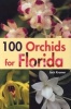 100 Orchids for Florida (Paperback) - Jack Kramer Photo