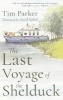 The Last Voyage of the Shelduck (Paperback) - Tim Parker Photo