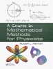 A Course in Mathematical Methods for Physicists (Paperback, New) - Russell L Herman Photo