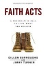 Faith Acts - A Provocative Call to Live What You Believe (Paperback) - Dillon Burroughs Photo